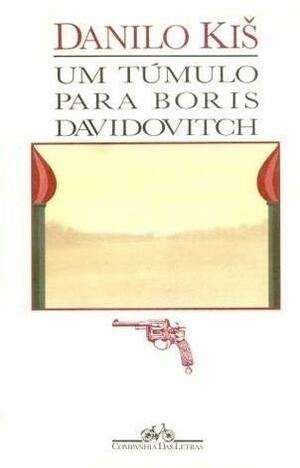 Um Túmulo para Boris Davidovitch by Danilo Kiš