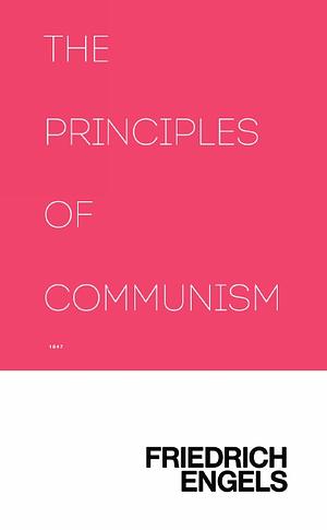 The Principles of Communism by Friedrich Engels