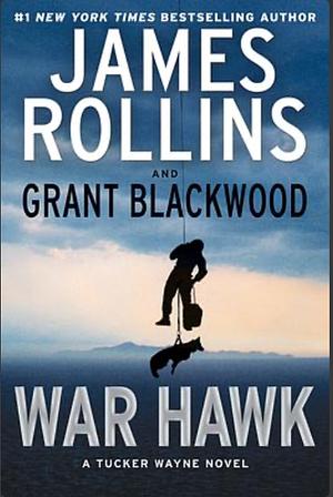 War Hawk by Grant Blackwood, James Rollins