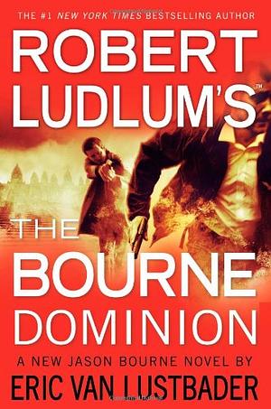 The Bourne Dominion by Eric Van Lustbader