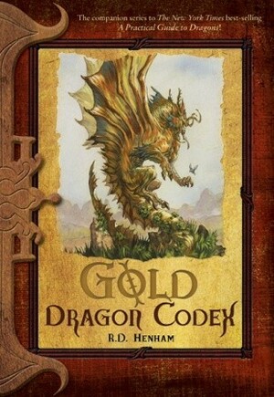 Gold Dragon Codex by R.D. Henham