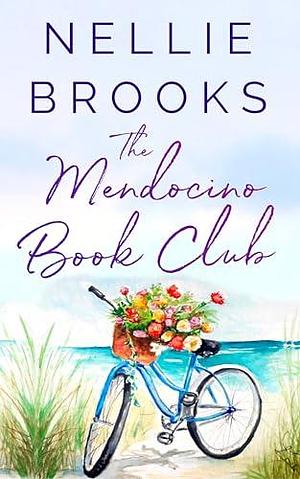 The Mendocino Book Club by Nellie Brooks, Nellie Brooks