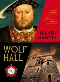 Wolf Hall by Hilary Mantel