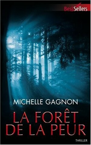 La Foret De La Peur by Michelle Gagnon, Philippe Mortimer
