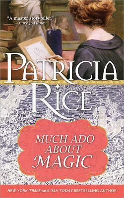 Much Ado About Magic by Patricia Rice