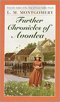 Mais Crônicas de Avonlea by L.M. Montgomery, L.M. Montgomery