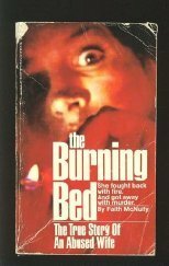 The Burning Bed: The True Story of an Abused Wife by Faith McNulty