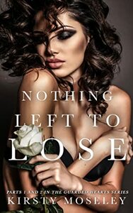 Nothing Left to Lose by Kirsty Moseley