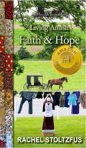 Faith and Hope by Rachel Stoltzfus