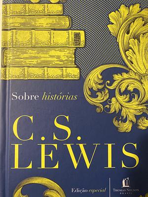 Sobre Histórias by C.S. Lewis