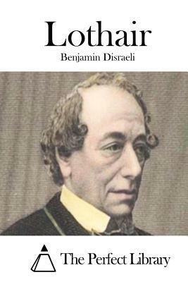 Lothair by Benjamin Disraeli