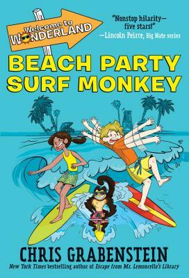 Welcome to Wonderland #2: Beach Party Surf Monkey by Chris Grabenstein