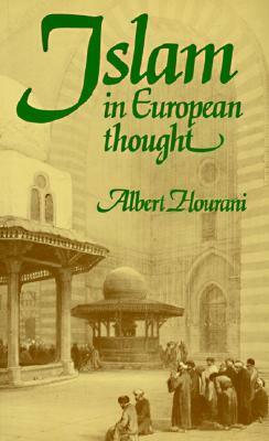 Islam in European Thought by Albert Hourani