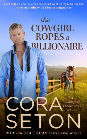 The Cowgirl Ropes a Billionaire by Cora Seton