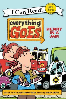 Everything Goes: Henry in a Jam by Brian Biggs