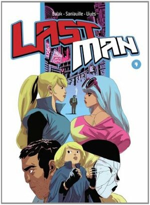 Last Man, Tome 4 by Bastien Vivès, Balak, Michaël Sanlaville