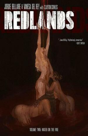 Redlands, Vol. 2: Water on the Fire by Jordie Bellaire, Vanesa Del Rey