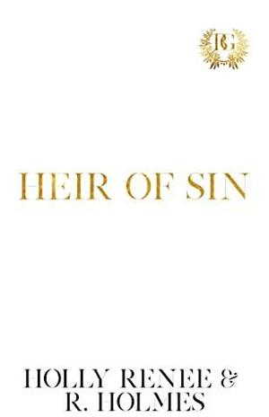 Heir of Sin by Holly Renee, R Holmes