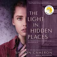 The Light in Hidden Places by Sharon Cameron