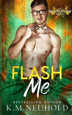 Flash Me by K.M. Neuhold