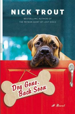 Dog Gone, Back Soon by Nick Trout