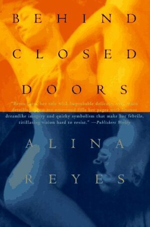 Behind Closed Doors by Alina Reyes, David Watson