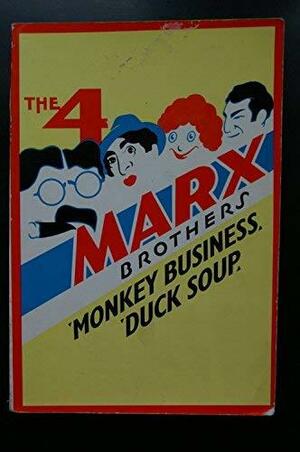 Four Marx Brothers: Monkey Business And Duck Soup by Marx Brothers, Harry Ruby, Bert Kalmar, Will B. Johnstone