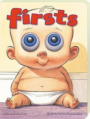 Firsts (Eyeball Animation): Board Book Edition by Arlen Cohn