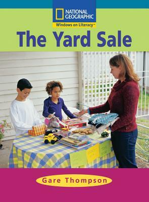 Windows on Literacy Fluent Plus (Social Studies: Economics/Government): The Yard Sale by National Geographic Learning
