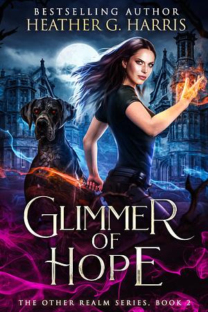 Glimmer of Hope by Heather G. Harris