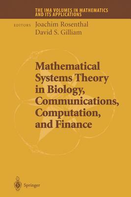 Mathematical Systems Theory in Biology, Communications, Computation and Finance by 