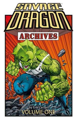 Savage Dragon Archives Vol. 1 by Erik Larsen