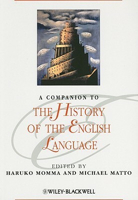 A Companion to the History of the English Language by 