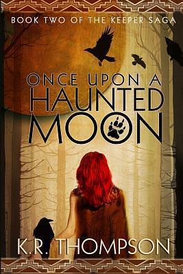 Once Upon a Haunted Moon by K.R. Thompson