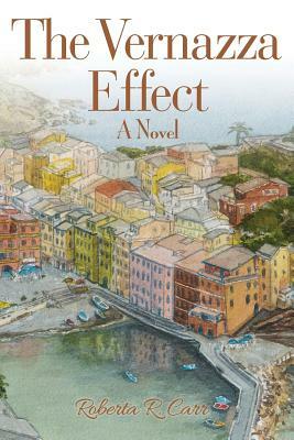 The Vernazza Effect by Roberta R. Carr