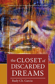 The Closet of Discarded Dreams by Rudy Ch. Garcia