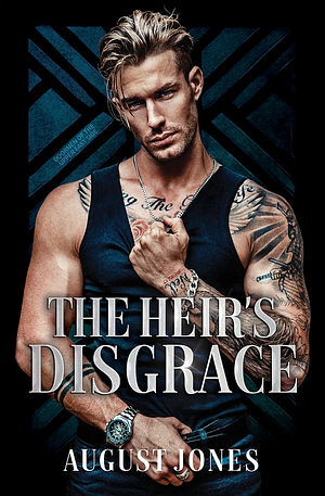 The Heir's Disgrace by August Jones