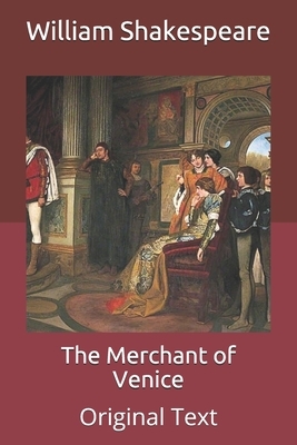 The Merchant of Venice: Original Text by William Shakespeare