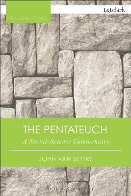 The Pentateuch: A Social-Science Commentary by John Van Seters