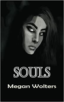 Souls by Megan Wolters