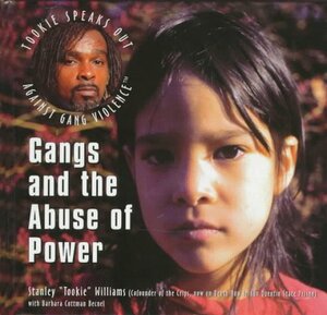 Gangs and the Abuse of Power by Barbara Becnel, Stanley Tookie Williams