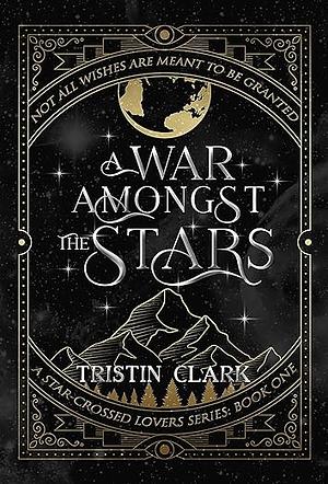 A War Amongst the Stars by Tristin Clark