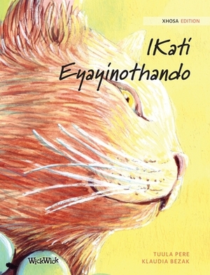 IKati Eyayinothando: XhosaEdition of The Healer Cat by Tuula Pere