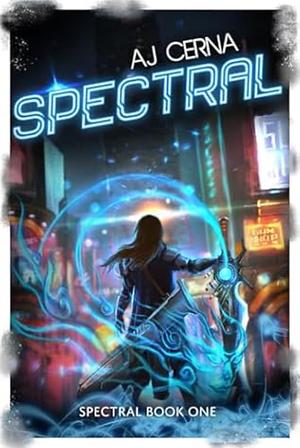 Spectral by A.J. Cerna