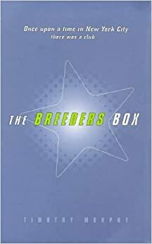 The Breeders Box by Tim Murphy, Timothy Murphy