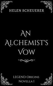 An Alchemist's Vow by Helen Scheuerer