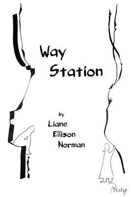 Way Station by Liane Ellison Norman