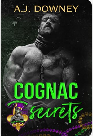 Cognac secrets  by A.J. Downey