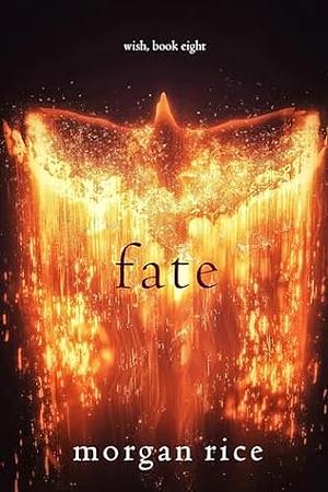 Fate by Morgan Rice