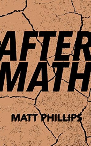 Aftermath by Matt Phillips